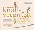 Cover: Ich bin so knallvergn&uuml;gt erwacht - Der H&ouml;rverlag
