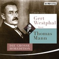 Cover: Gert Westphal liest Thomas Mann - Der H&ouml;rverlag