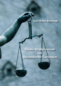 Cover: Gro&szlig;e Strafprozesse vor D&uuml;sseldorfer Gerichten - Edition Virgines