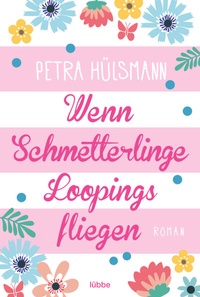 Abbildung von: Wenn Schmetterlinge Loopings fliegen - Lübbe