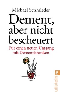 Abbildung von: Dement, aber nicht bescheuert - Ullstein Taschenbuchverlag