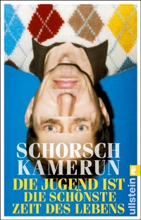 Abbildung von: Die Jugend ist die schönste Zeit des Lebens - Ullstein Taschenbuchverlag