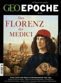 Cover: GEO Epoche (mit DVD) / GEO Epoche mit DVD 85/2017 - Das Florenz der Medici - Gruner + Jahr