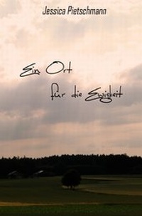 Enlarge image Cover: Ein Ort für die Ewigkeit - epubli