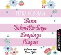 Abbildung von: Wenn Schmetterlinge Loopings fliegen - Lübbe Audio