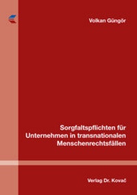 Abbildung von: Sorgfaltspflichten für Unternehmen in transnationalen Menschenrechtsfällen - Kovac, Dr. Verlag