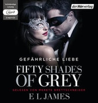 Abbildung von: Fifty Shades of Grey. Gefährliche Liebe - Der Hörverlag