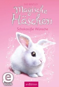 Cover: Magische H&auml;schen - Schokos&uuml;&szlig;e W&uuml;nsche (Magische H&auml;schen 1) - arsEdition