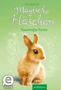 Cover: Magische H&auml;schen - Traumhafte Ferien (Magische H&auml;schen 2) - arsEdition