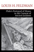 Cover: Philo's Portrayal of Moses in the Context of Ancient Judaism - University of Notre Dame Press
