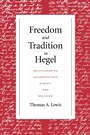 Cover: Freedom and Tradition in Hegel - University of Notre Dame Press
