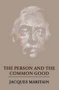 Cover: The Person and the Common Good - University of Notre Dame Press