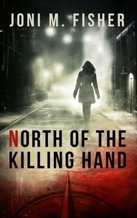 Enlarge image Cover: North of the Killing Hand - Joni M. Fisher