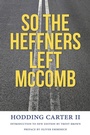 Cover: So the Heffners Left McComb - Princeton University Press