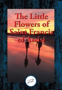 Abbildung von: Little Flowers of Saint Francis of Assisi - Dancing Unicorn Books