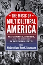 Cover: The Music of Multicultural America - Princeton University Press