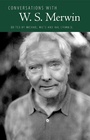 Cover: Conversations with W. S. Merwin - Princeton University Press