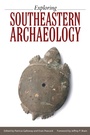 Cover: Exploring Southeastern Archaeology - Princeton University Press