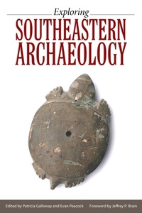 Enlarge image Cover: Exploring Southeastern Archaeology - Princeton University Press