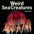 Cover: Weird Sea Creatures - Firefly Books