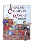 Cover: Including Children in Worship - Augsburg Fortress