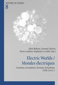 Cover: Electric Worlds / Mondes &eacute;lectriques - Peter Lang Verlag