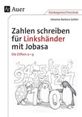 Cover: Zahlen schreiben f&uuml;r Linksh&auml;nder mit Jobasa - Auer Verlag in der AAP Lehrerwelt GmbH