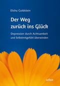 Cover: Der Weg zur&uuml;ck ins Gl&uuml;ck - Arbor