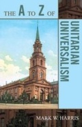 Cover: The A to Z of Unitarian Universalism - Scarecrow Press