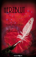 Cover: Herzblut - Gedichte, Bilder & Gedanken - novum Verlag ein Imprint von novum publishing gmbH