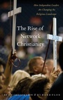 Cover: The Rise of Network Christianity - Oxford University Press Inc