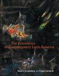 Cover: The Economics of Contemporary Latin America - MIT Press