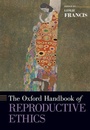 Cover: The Oxford Handbook of Reproductive Ethics - Oxford University Press Inc