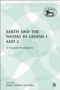 Cover: The Earth and the Waters in Genesis 1 and 2 - Sheffield Academic Press