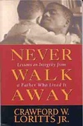 Cover: Never Walk away - Moody Publishers