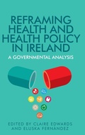 Cover: Reframing Health and Health Policy in Ireland - Manchester University Press