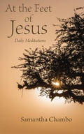 Cover: At the Feet of Jesus - Beacon Hill Press of Kansas City
