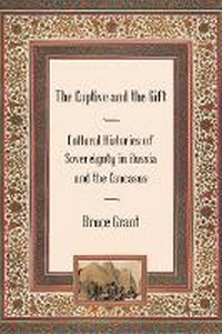 Enlarge image Cover: The Captive and the Gift - Cornell University Press