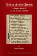 Cover: The Life of Saint Clement: A Translation of La Vie de Seint Clement - State University of New York at Binghamton,Medieval & Renaissance Texts & Studies