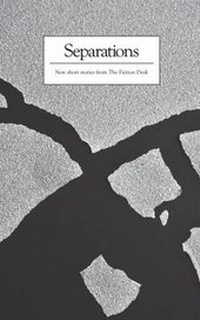 Enlarge image Cover: Separations - The Fiction Desk