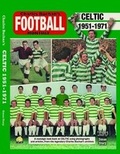 Cover: Celtic 1951-71 - Max Media Publishing Ltd