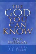 Cover: God You Can Know, The - Moody Publishers