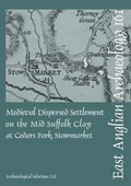 Cover: EAA 161 Medieval Dispersed Settlement on the Mid Suffolk Clay at Cedars Park, Stowmarket - East Anglian Archaeology