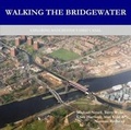 Cover: Walking the Bridgewater - Centre for Applied Archaeology, University of Salford
