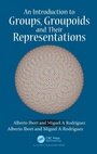 Cover: An Introduction to Groups, Groupoids and Their Representations - CRC Press
