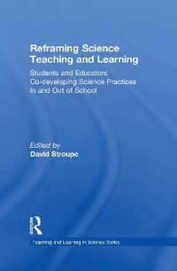 Enlarge image Cover: Reframing Science Teaching and Learning - Routledge