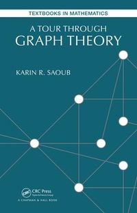Enlarge image Cover: A Tour through Graph Theory - CRC Press