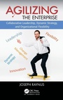 Cover: Agilizing the Enterprise - CRC Press