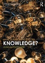 Cover: What is this thing called Knowledge? - Routledge