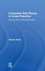 Cover: Contested Holy Places in Israel-Palestine - Routledge